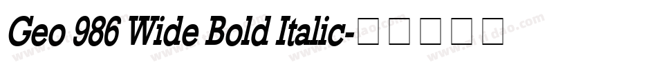 Geo 986 Wide Bold Italic字体转换